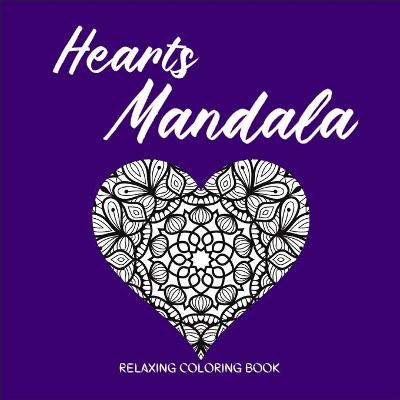 Book cover for HEARTS MANDALA Relaxing Coloring Book