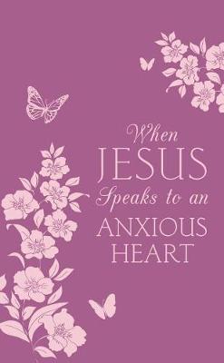 Book cover for When Jesus Speaks to an Anxious Heart