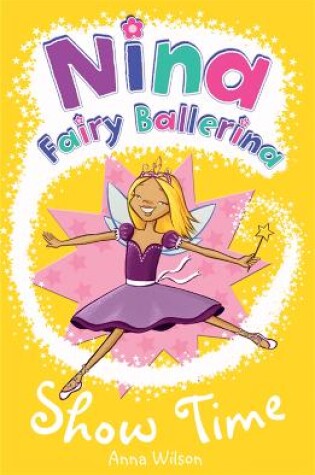 Cover of Nina Fairy Ballerina: Show Time