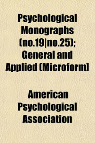 Cover of Psychological Monographs (No.19-No.25); General and Applied (Microform]