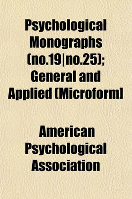 Book cover for Psychological Monographs (No.19-No.25); General and Applied (Microform]