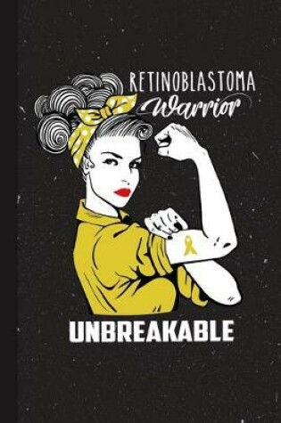 Cover of Retinoblastoma Warrior Unbreakable