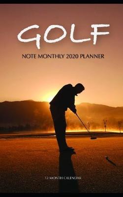 Book cover for Golf Note Monthly 2020 Planner 12 Month Calendar