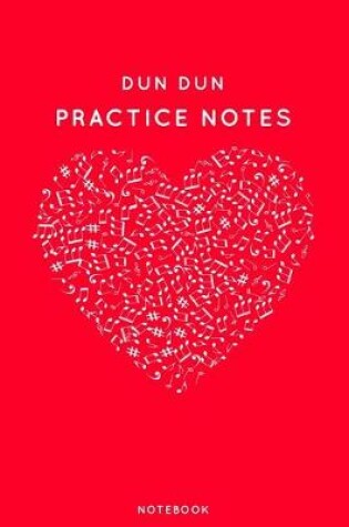 Cover of Dun dun Practice Notes