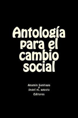 Book cover for Antologia para el cambio social