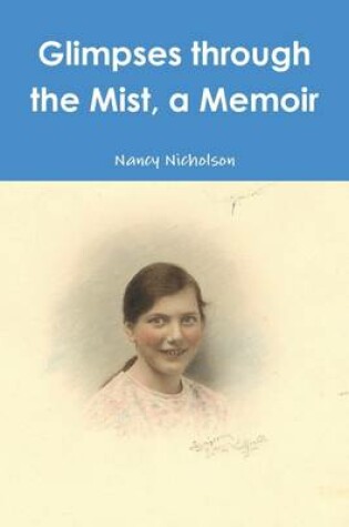 Cover of Glimpses Through the Mist, a Memoir