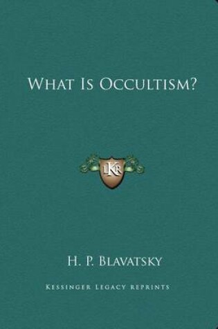 Cover of What Is Occultism?