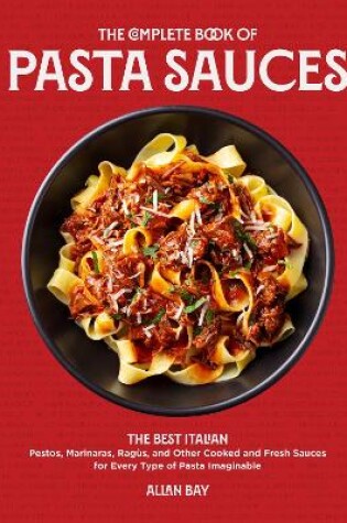 Cover of The Complete Book of Pasta Sauces