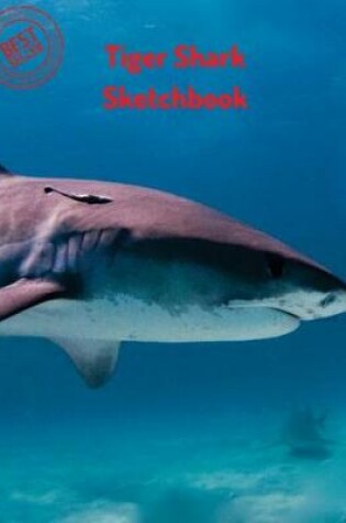 Cover of Tiger Shark Sketchbook