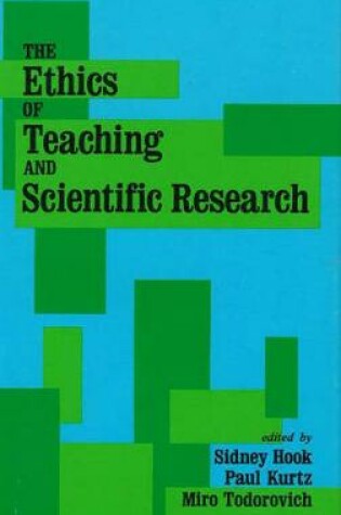 Cover of The Ethics Of Teaching And Scientific Research