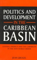 Book cover for Politics and Development in the Caribbean Basin