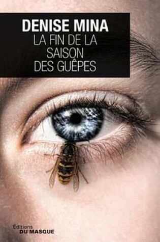 Cover of La Fin de la Saison Des Guepes