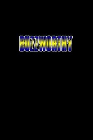 Cover of Buzzworthy