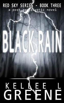 Cover of Black Rain - A Post-Apocalyptic Novel