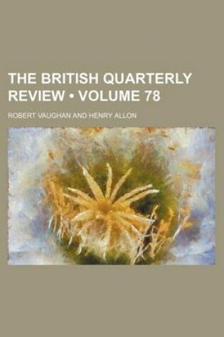 Cover of The British Quarterly Review (Volume 78)