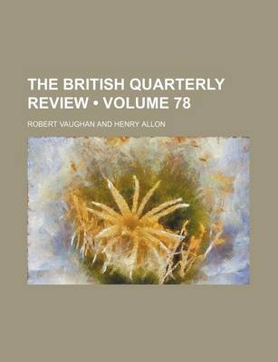 Book cover for The British Quarterly Review (Volume 78)