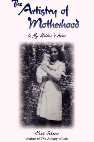 Cover of The Artistry of Motherhood