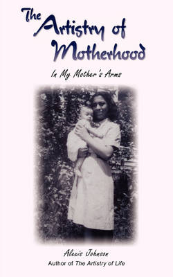 Book cover for The Artistry of Motherhood