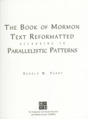 Book cover for The Book of Mormon Text Reformatted According to Parallelistic Patterns