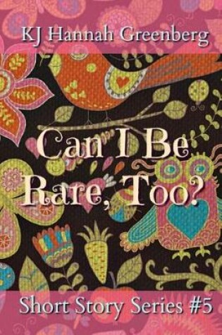 Cover of Can I Be Rare, Too?