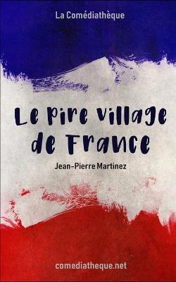 Book cover for Le Pire Village de France