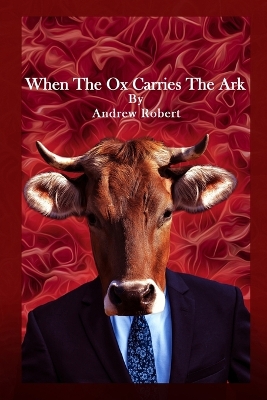 Book cover for When The Ox Carries The Ark