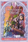 Book cover for Ever After High: Once Upon a Twist: Duchess Lets Down Her Hair