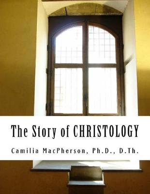 Book cover for The Story of CHRISTOLOGY