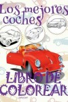 Book cover for &#9996; Los mejores coches &#9998; Libro de Colorear Para Adultos Libro de Colorear Jumbo &#9997; Libro de Colorear Cars
