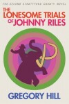 Book cover for The Lonesome Trials of Johnny Riles