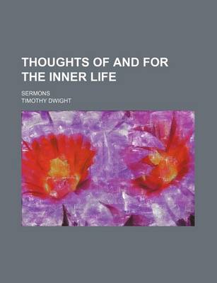 Book cover for Thoughts of and for the Inner Life; Sermons