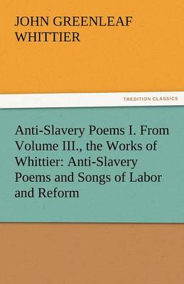 Book cover for Anti-Slavery Poems I. from Volume III., the Works of Whittier