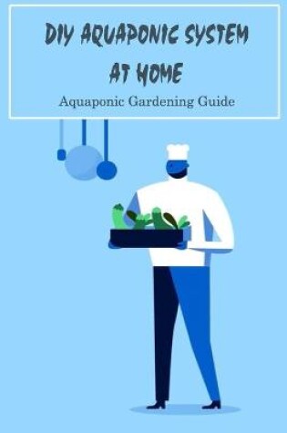 Cover of DIY Aquaponic System at Home