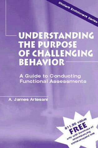 Cover of Understanding the Purpose of Challenging Behavior