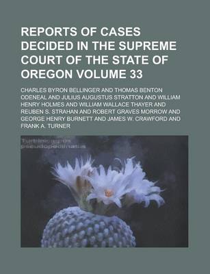 Book cover for Reports of Cases Decided in the Supreme Court of the State of Oregon Volume 33