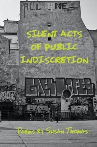 Cover of Silent Acts of Public Indiscretion