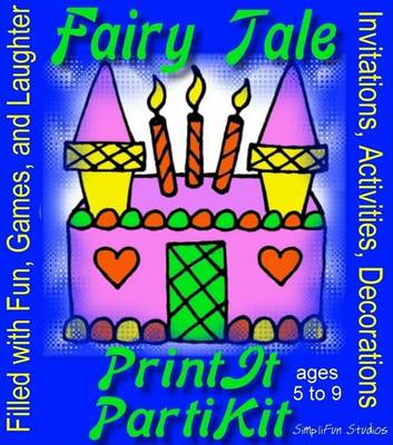 Book cover for Children's Fairy Tale Theme Birthday Party Games and Printable Theme Party Kit
