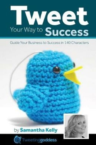 Cover of Tweet Your Way to Success