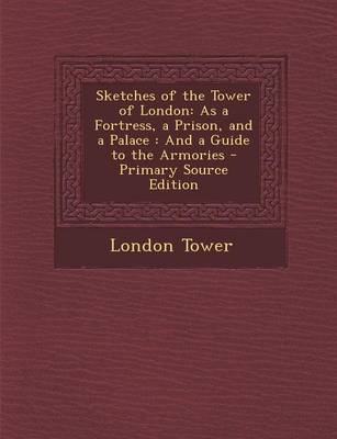 Book cover for Sketches of the Tower of London