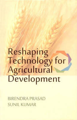 Book cover for Reshaping Technology for Agricultural Development