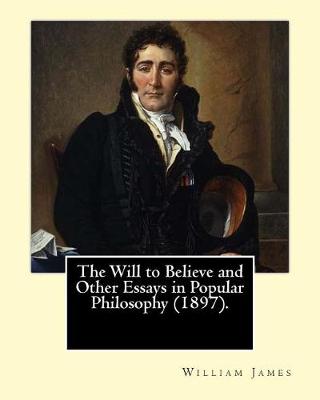 Book cover for The Will to Believe and Other Essays in Popular Philosophy (1897). By