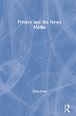 Book cover for Privacy and the News Media