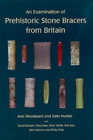 Cover of An Examination of Prehistoric Stone Bracers from Britain