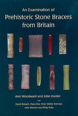 Book cover for An Examination of Prehistoric Stone Bracers from Britain