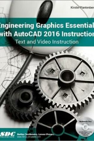 Cover of Engineering Graphics Essentials with AutoCAD 2016 Instruction