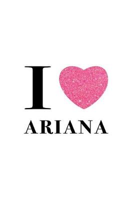 Book cover for I Love Ariana