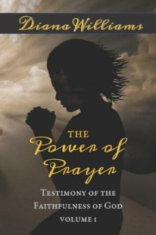 Cover of The Power of Prayer - Testimony of the Faithfulness of God