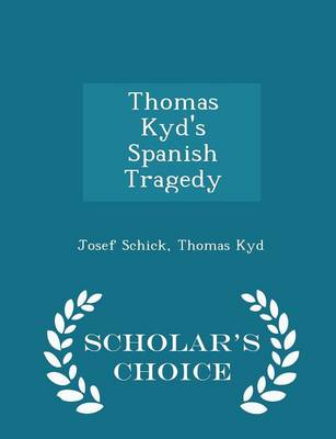 Book cover for Thomas Kyd's Spanish Tragedy - Scholar's Choice Edition