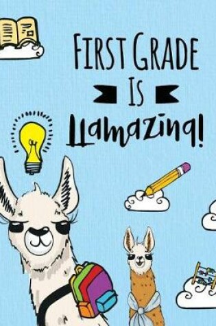 Cover of First Grade is LLamazing!