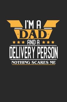 Book cover for I'm a Dad and a Delivery Person Nothing Scares Me